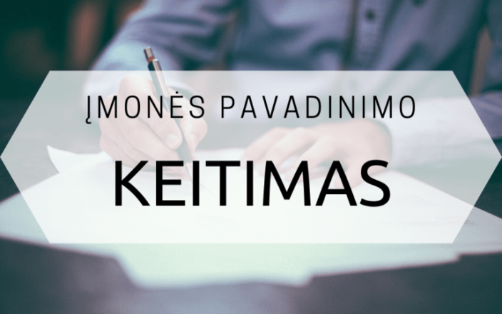 Įmonės pavadinimo keitimas 3 Įmonės pavadinimo keitimas