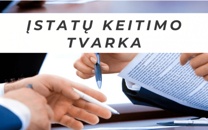 Juridinio asmens įstatų keitimo tvarka 5 Juridinio asmens įstatų keitimo tvarka