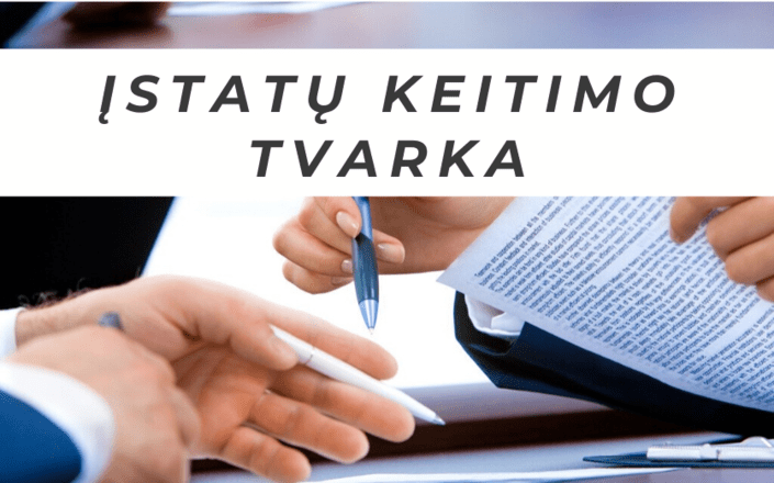 Juridinio asmens įstatų keitimo tvarka 1 istatų keitimo tvarka