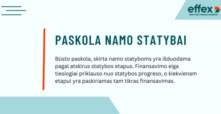 Paskola namo statybai iš Effex