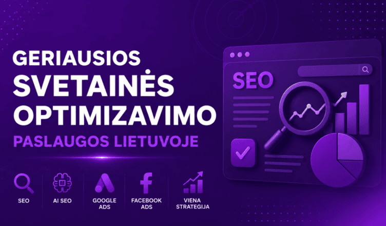 Geriausios svetainės optimizavimo paslaugos Lietuvoje